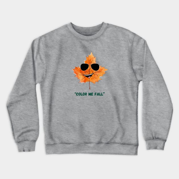 Color Me Fall Crewneck Sweatshirt by NatureDzines